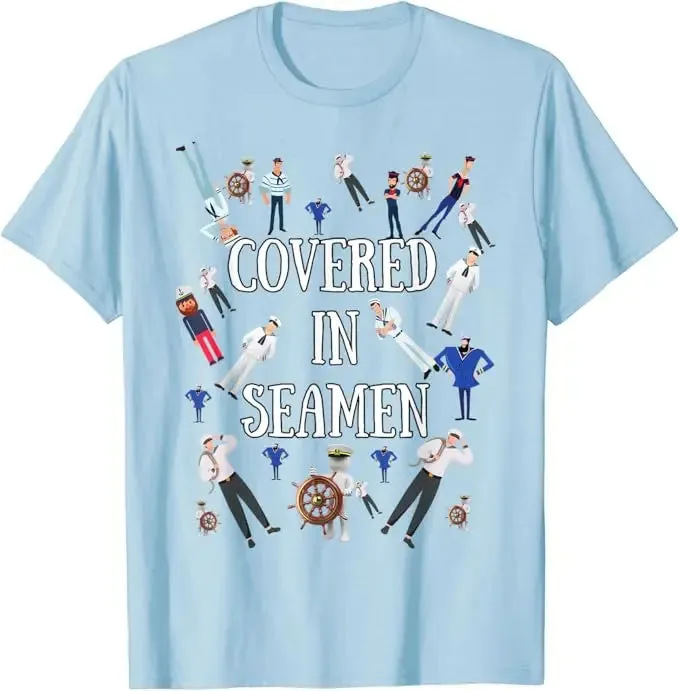 Covered In Seamen T-Shirt
