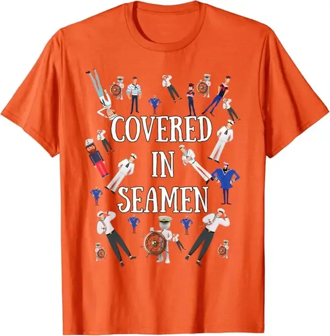 Covered In Seamen T-Shirt