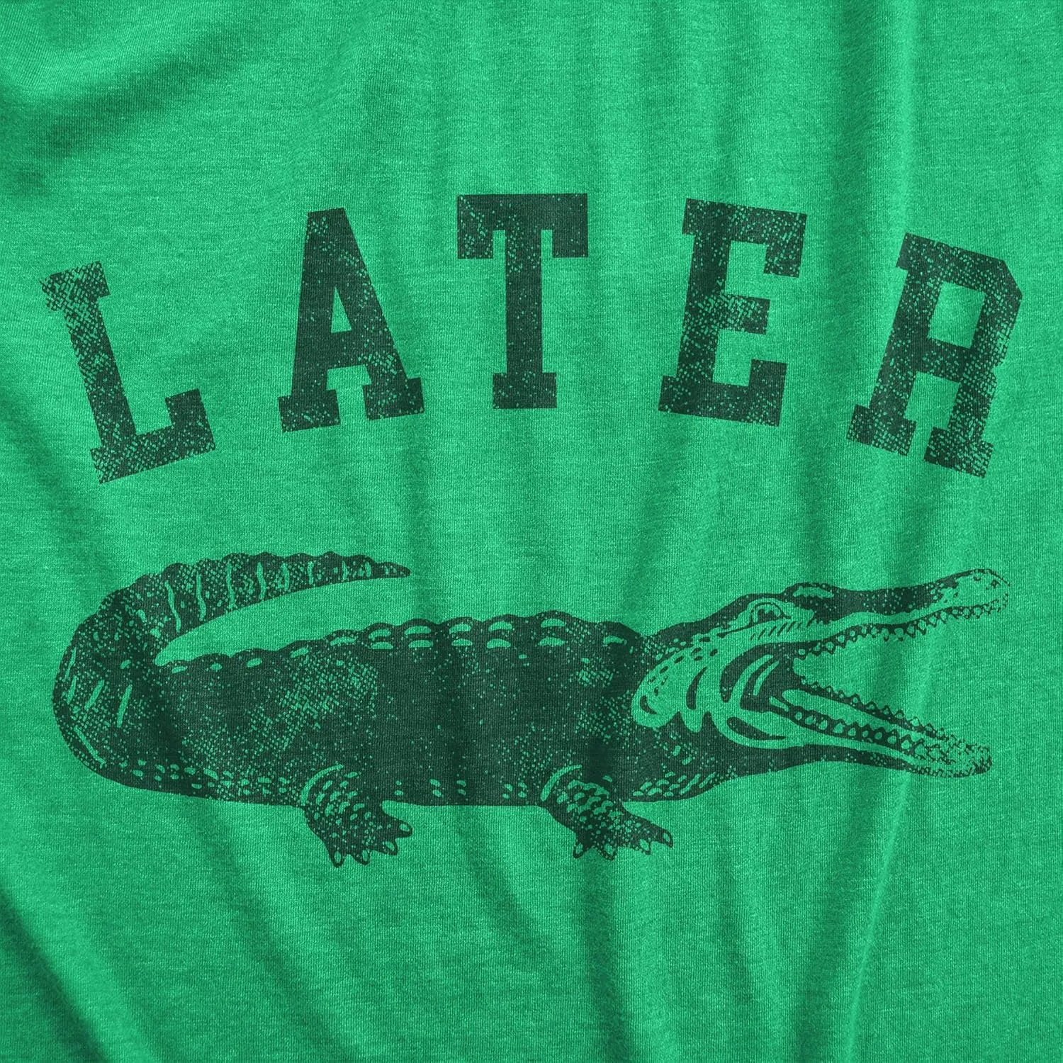 Mens Later Alligator T Shirt Funny Gator Joke Saying Tee for Guys