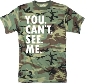 Mens You Cant See Me T Shirt Funny Hunting Camouflage Sarcastic Adult Humor Tee