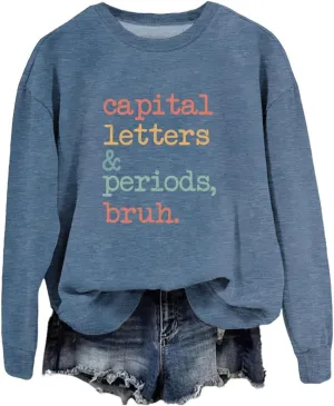 Teacher Sweatshirt for Women - Funny Teacher Life Shirt - Long Sleeve Pullover Top